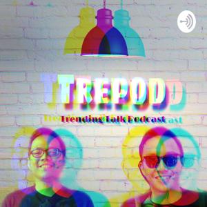 TREPOD (TREnding PODcast)