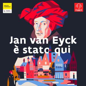 Jan van Eyck è stato qui by Piano P