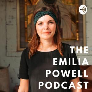 The Emilia Powell Podcast