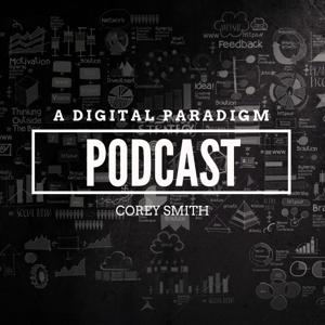 A Digital Paradigm Podcast