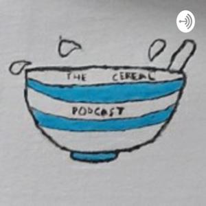 The Cereal Podcast