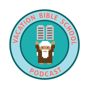 Vacation Bible School Podcast by Jason Kirk, Emily Kirk