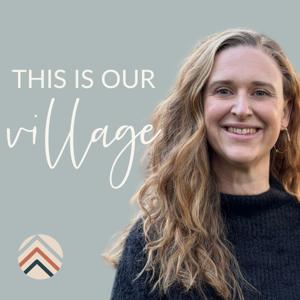 This is our Village: a podcast for Christian women