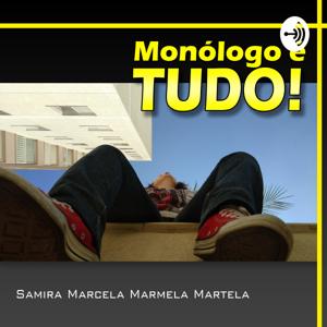 Monólogo eh tudo!