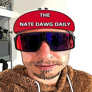 The Nate Dawg Podcast