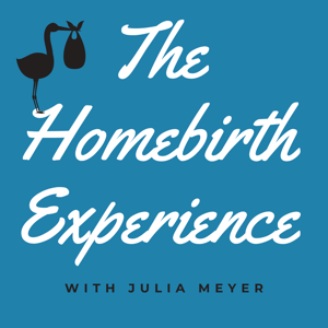 The Homebirth Experience