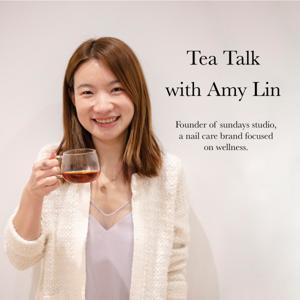 Tea Talk with Amy Lin