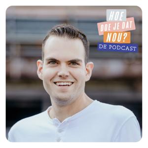 Hoe doe je dat nou? De Podcast