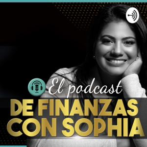 El Podcast de Finanzas con Sophia