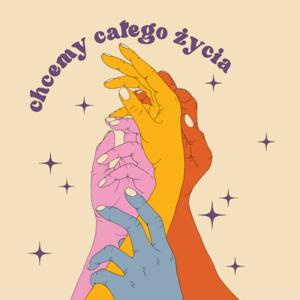 Chcemy całego życia