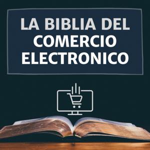 La Biblia del Comercio Electrónico