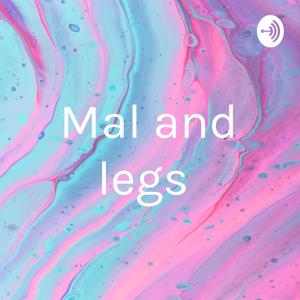 Mal and legs