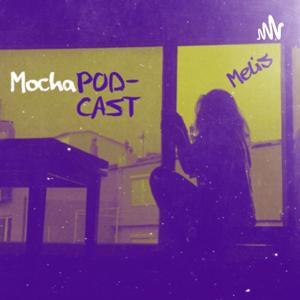 MochapodCast