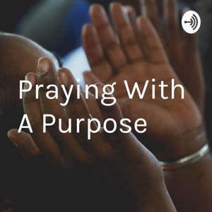 Praying With A Purpose