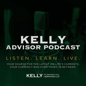 Kelly Advisor Podcast