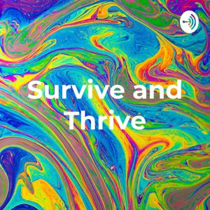 Survive and Thrive: COVID-19 and beyond