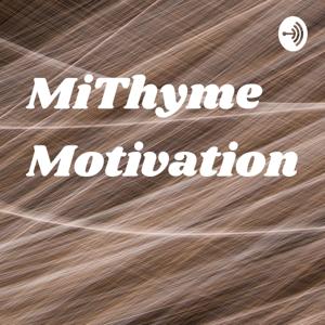 MiThyme Motivation