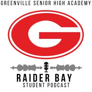 Raider Bay
Greenville Senior High's Student Podcast