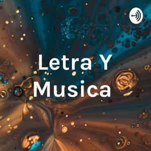 Letra Y Musica