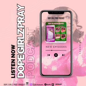 Dope Girlz Pray INT. w/Camisha.H