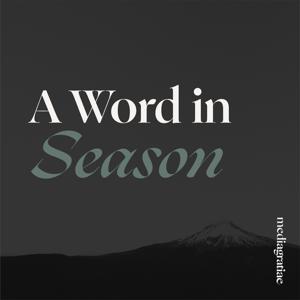 A Word in Season with Jeremy Walker by Media Gratiae