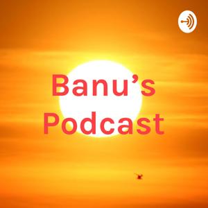 Banu's Podcast