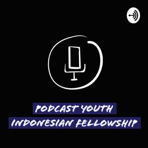 Podcast Youth Indonesian Fellowship