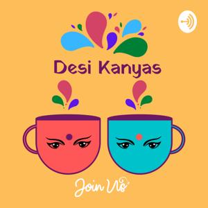 Desi Kanyas Podcast