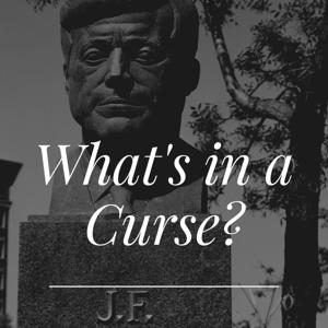 What's in a Curse? The Story of the Kennedy Family