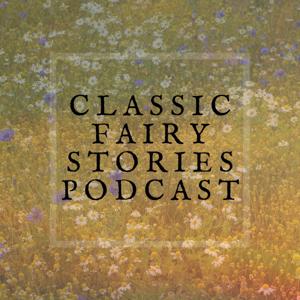 The Classic Fairy Stories Podcast