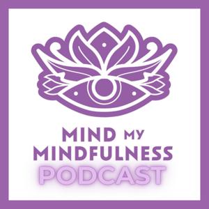 Mind My Mindfulness