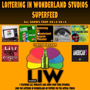 Loitering in Wonderland Studios Superfeed 2013-2015