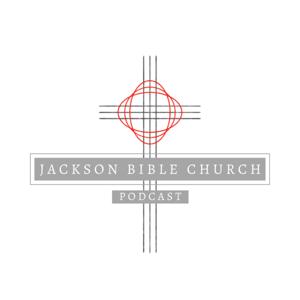 Jackson Bible Church Podcast