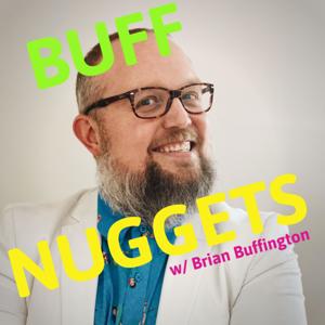 Buff Nuggets with Brian Buffington
