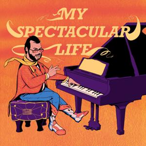 My Spectacular Life!