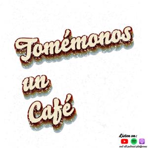 Tomémonos un Café