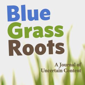 BlueGrassRoots Podcast - BlueGrassRoots