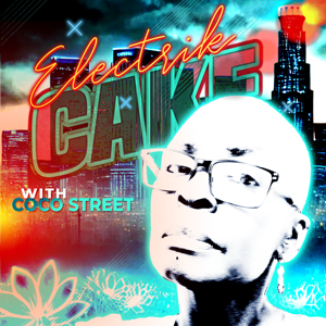 Electrik Cake With Coco Street