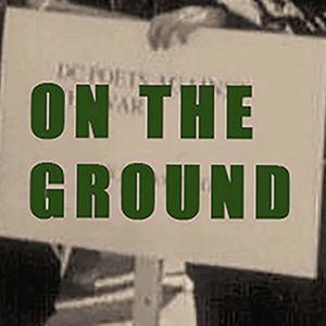 On the Ground w Esther Iverem by Esther Iverem