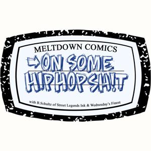 On Some Hip Hop Sh!t Presented by Meltdown Comics by On Some Hip Hop Sht