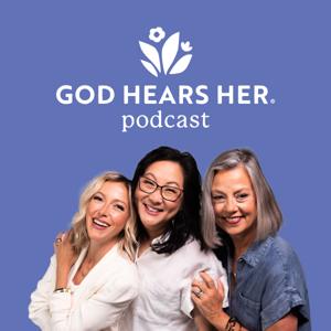 God Hears Her Podcast by Our Daily Bread Ministries