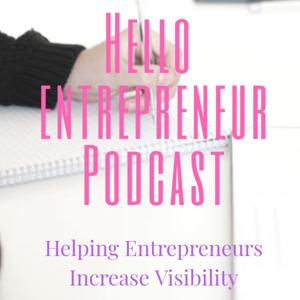 HELLO Entrepreneur With Deborah Sarki