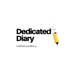 I am Dedicated Diary