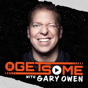 Get Some with Gary Owen by - Gary Owen -