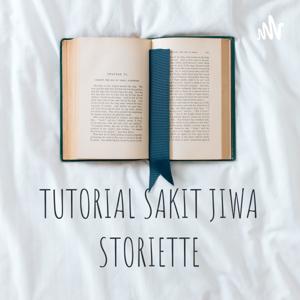 TUTORIAL SAKIT JIWA STORIETTE