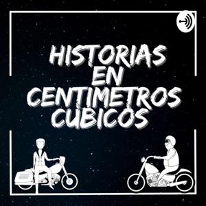 Historias en Centimetros Cubicos - Podcast Biker