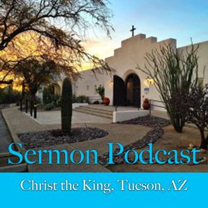 Christ the King Tucson Sermons