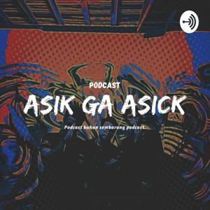 Asik Ga Asick