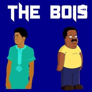 The Bois Podcast