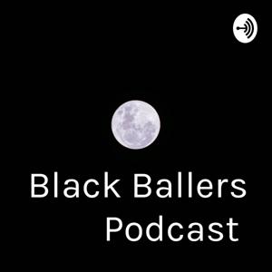 Black Ballers Podcast